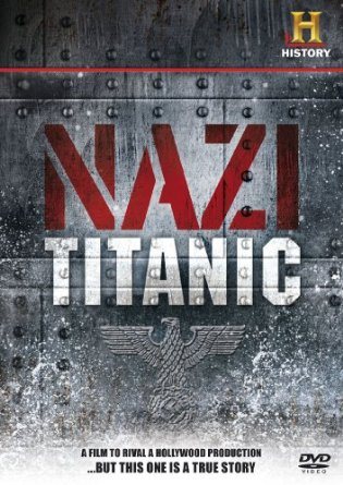 Нацистский «Титаник» (2013)